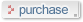 purchase